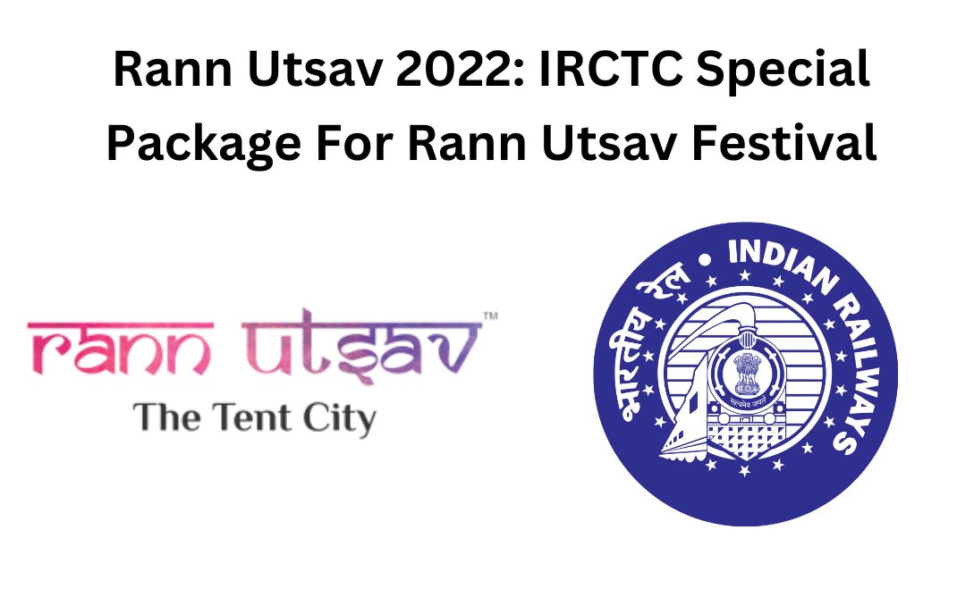 IRCTC Special Package For Rann Utsav Festival